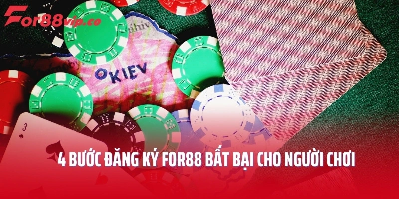 4 bước đăng ký For88 bất bại cho người chơi