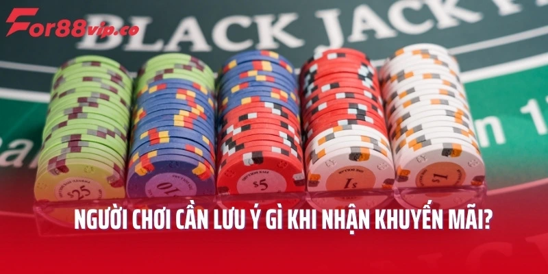 Người chơi cần lưu ý gì về nhận khuyến mãi của For88?