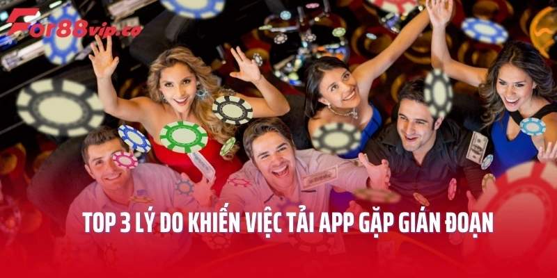 Top 3 lý do khiến việc tải app gặp gián đoạn