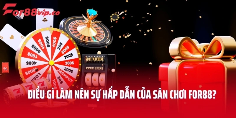 Điều gì làm nên sự hấp dẫn của sân chơi For88?