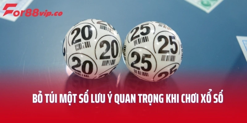 Bỏ túi một số lưu ý quan trọng khi chơi xổ số của For88